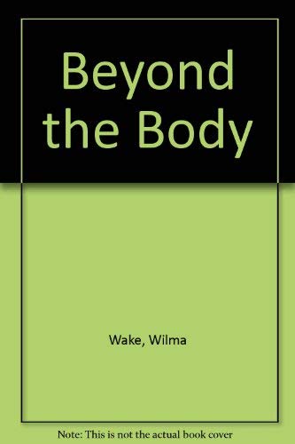 Beyond the Body