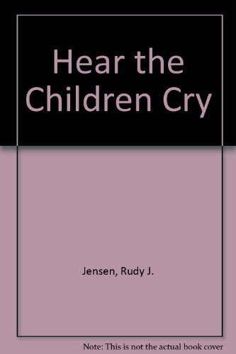 Hear the Children Cry (9780843920406) by Ruby Jean Jensen