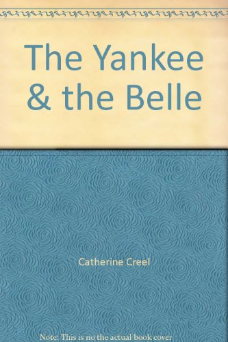 Beispielbild fr The Yankee & the Belle zum Verkauf von ThriftBooks-Dallas