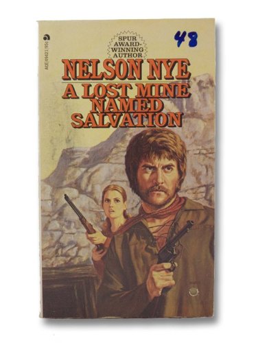 A Lost Mine Named Salvation (9780843921083) by Nye, Nelson C.