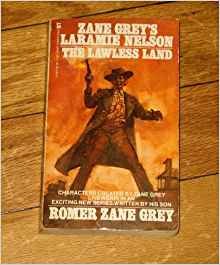 Imagen de archivo de Zane Grey's Laramie Nelson: The Lawless Land a la venta por The Book Garden