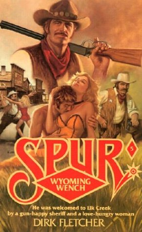 9780843921359: Wyoming Wench (Spur, 5)