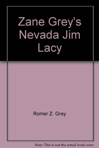 Stock image for Zane Grey's Nevada Jim Lacy: Beyond the Mogollon Rim for sale by ThriftBooks-Dallas