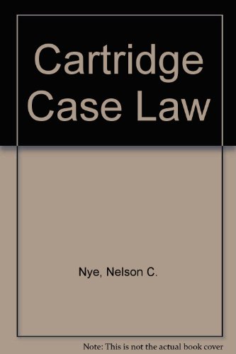Cartridge Case Law (9780843922530) by Nye, Nelson C.