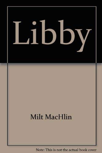 9780843922592: Libby by Milt MacHlin