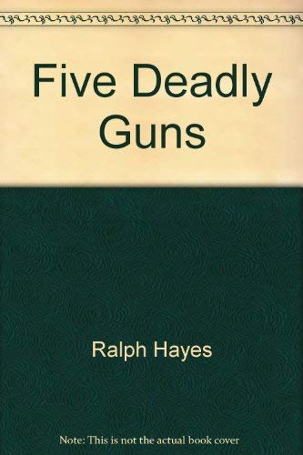 Five Deadly Guns