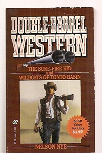 Imagen de archivo de Double-Barrel Western: The Sure-Fire Kid/Wildcats of Tonto Basin a la venta por ThriftBooks-Atlanta