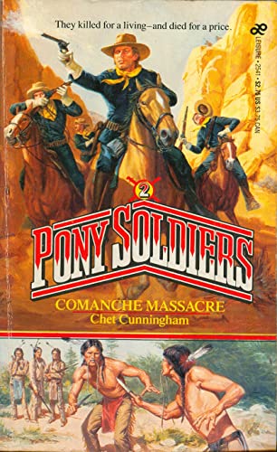 9780843925418: Comanche Massacre (Pony Soldiers)