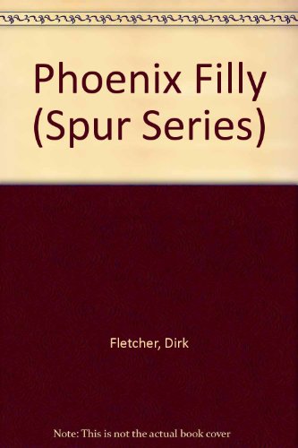 9780843925425: Phoenix Filly (Spur Series)