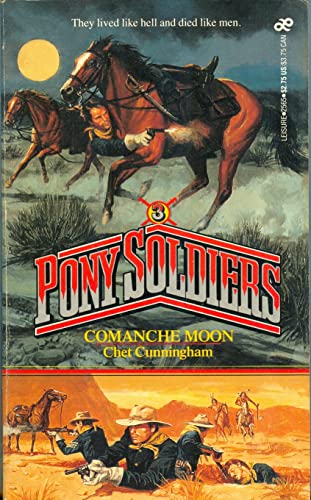 Comanche Moon (Pony Soldiers No. 3) (9780843925654) by Cunningham, Chet