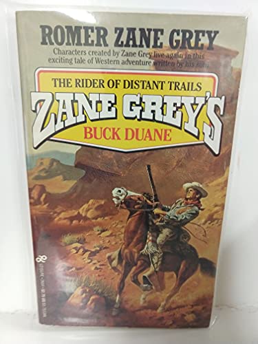 Imagen de archivo de Zane Grey's Buck Duane: Rider of Distant Trails a la venta por HPB-Diamond