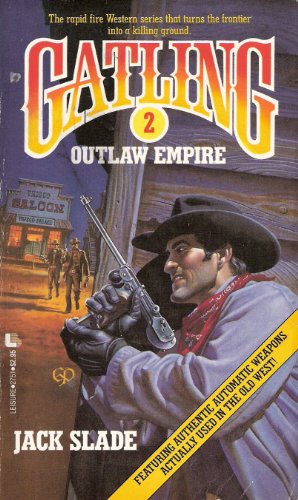 Stock image for Outlaw Empire (Gatling) for sale by Once Upon A Time Books
