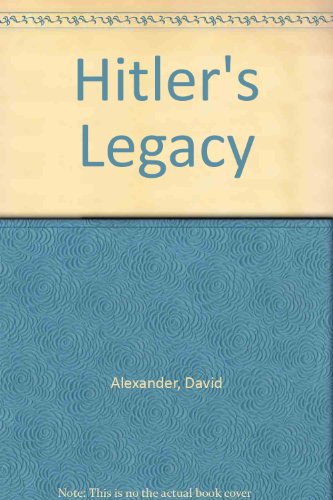 Hitler's Legacy (9780843927856) by Alexander, David