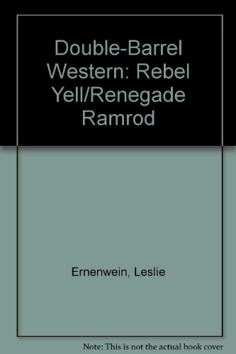 Beispielbild fr Double-Barrel Western: Rebel Yell/Renegade Ramrod zum Verkauf von Once Upon A Time Books