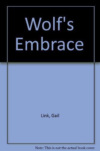 Wolf's Embrace (9780843928136) by Gail Link