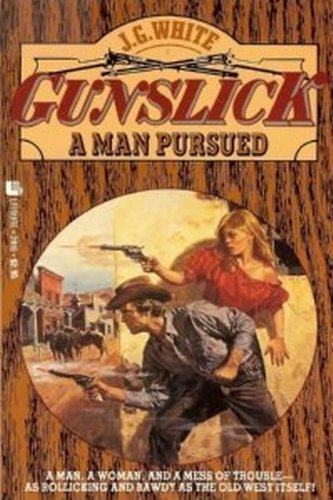 9780843929164: Gunslick: A Man Pursued