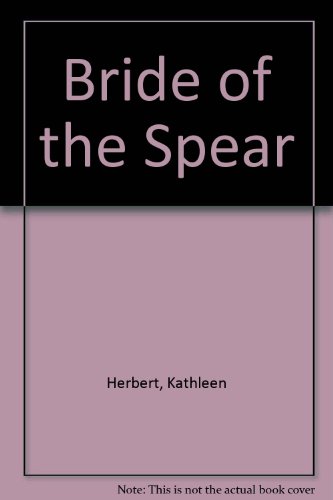 Beispielbild fr Bride of the Spear zum Verkauf von ThriftBooks-Atlanta