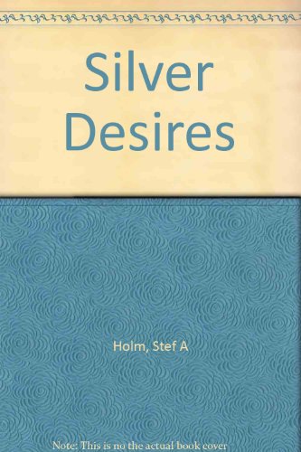 Stock image for SILVER DESIRES for sale by Trish's Books