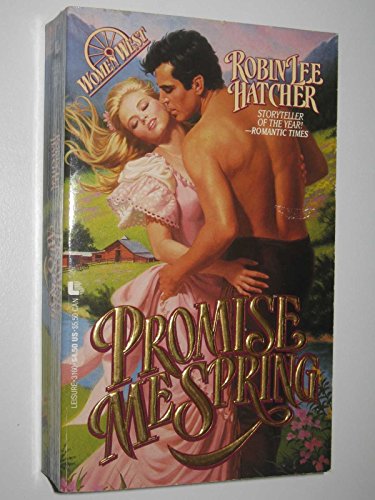 Promise Me Spring (9780843931600) by Robin Lee Hatcher