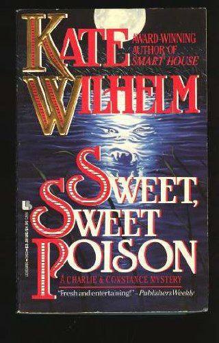 Sweet, Sweet Poison (9780843931631) by Wilhelm, Kate