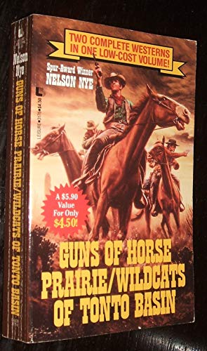 Stock image for Guns of Horse Prairie/Wildcats of Tonto Basin/2 Westerns in 1 Book for sale by Ravin Books