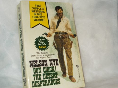 Gun Quick/the Desert Desperados (9780843933130) by Nye, Nelson C.