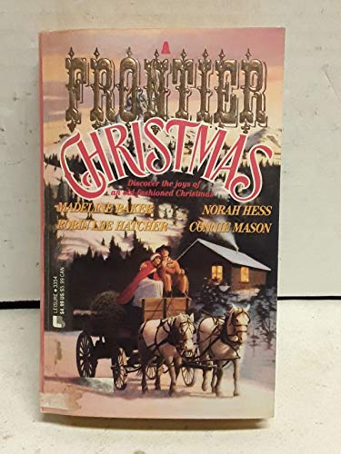 A Frontier Christmas (9780843933543) by Madeline Baker; Robin Lee Hatcher; Norah Hess; Connie Mason