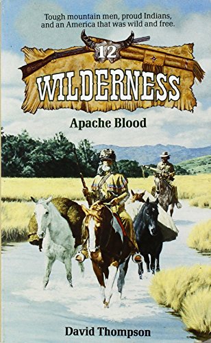 Beispielbild fr Apache Blood (Wilderness, #12) zum Verkauf von Wonder Book