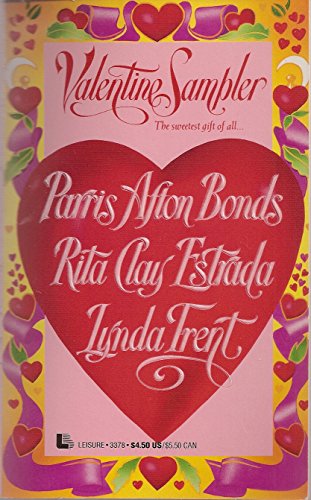 Valentine Sampler (9780843933789) by Bonds, Parris Afton; Estrada, Rita Clay; Trent, Lynda