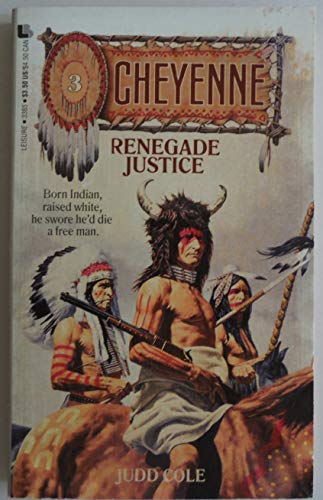 9780843933857: Renegade Justice (Cheyenne)