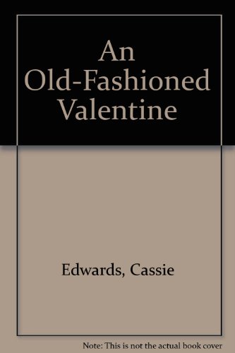Beispielbild fr An Old-Fashioned Valentine zum Verkauf von Better World Books
