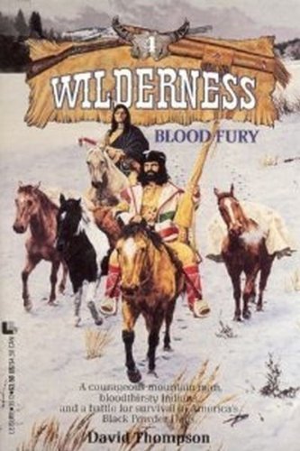 Blood Fury (Wilderness, No 4) (9780843935127) by David Robbins