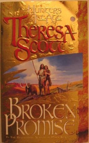 Broken Promise: Hunters of the Ice Age (9780843937237) by Scott, Theresa