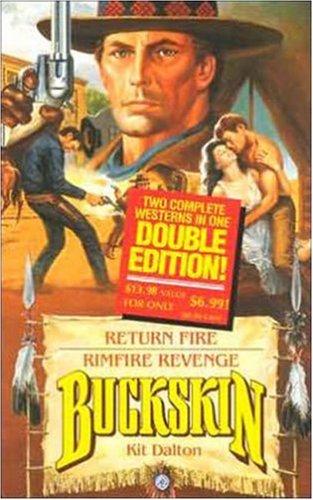 Return Fire / Rimfire Revenge (Buckskin Double) (9780843938401) by Dalton, Kit