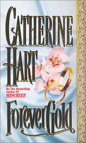 Forever Gold (9780843938951) by Hart, Catherine