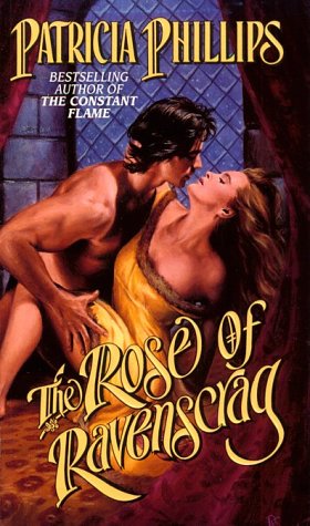 The Rose of Ravenscrag (9780843939057) by Phillips, Patricia