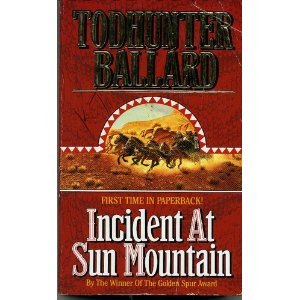 Beispielbild fr Incident at Sun Mountain zum Verkauf von ThriftBooks-Dallas