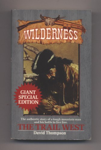 Imagen de archivo de The Trail West: Wilderness a la venta por Books of the Smoky Mountains