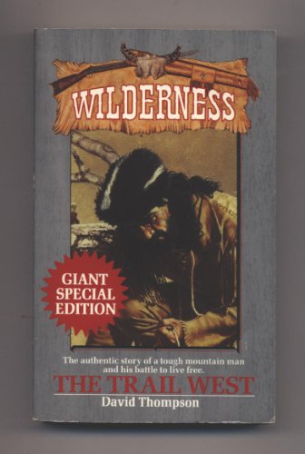 Stock image for The Trail West: Wilderness for sale by Books of the Smoky Mountains