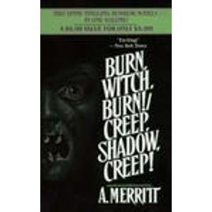 BURN WITCH BURN!/CREEP SHADOW CREEP!