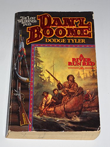 Stock image for Dan'L Boone: A River Run Red (Lost Wilderness Tales) for sale by Once Upon A Time Books