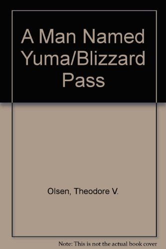 Imagen de archivo de Man from Yuma/Blizzard Pass a la venta por ThriftBooks-Atlanta
