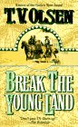 Beispielbild fr Break the Young Land zum Verkauf von Wonder Book