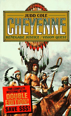 Beispielbild fr Renegade Justice / Vision Quest: Cheyenne #3 zum Verkauf von OddReads