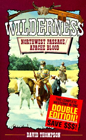 Beispielbild fr Northwest Passage/Apache Blood (The Wilderness Series) zum Verkauf von Half Price Books Inc.