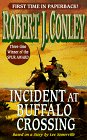Imagen de archivo de Incident at Buffalo Crossing a la venta por Better World Books