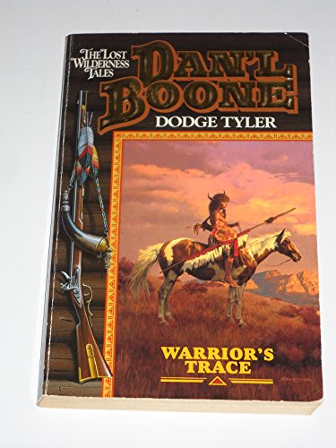 Stock image for Warrior's Trace (Dan'L Boone, the Lost Wilderness Tales) for sale by Wonder Book