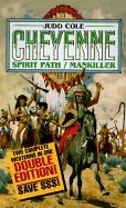 Beispielbild fr Spirit Path/Mankiller (The Cheyenne Series) zum Verkauf von Wonder Book