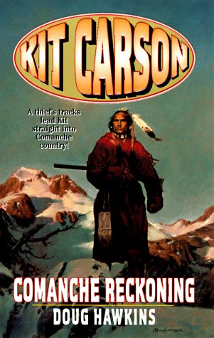 Beispielbild fr Comanche Reckoning (Kit Carson Series) zum Verkauf von Wonder Book