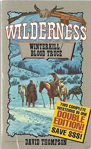 Winterkill: Blood Truce (Wilderness Double Editions) (9780843944891) by Thompson, David